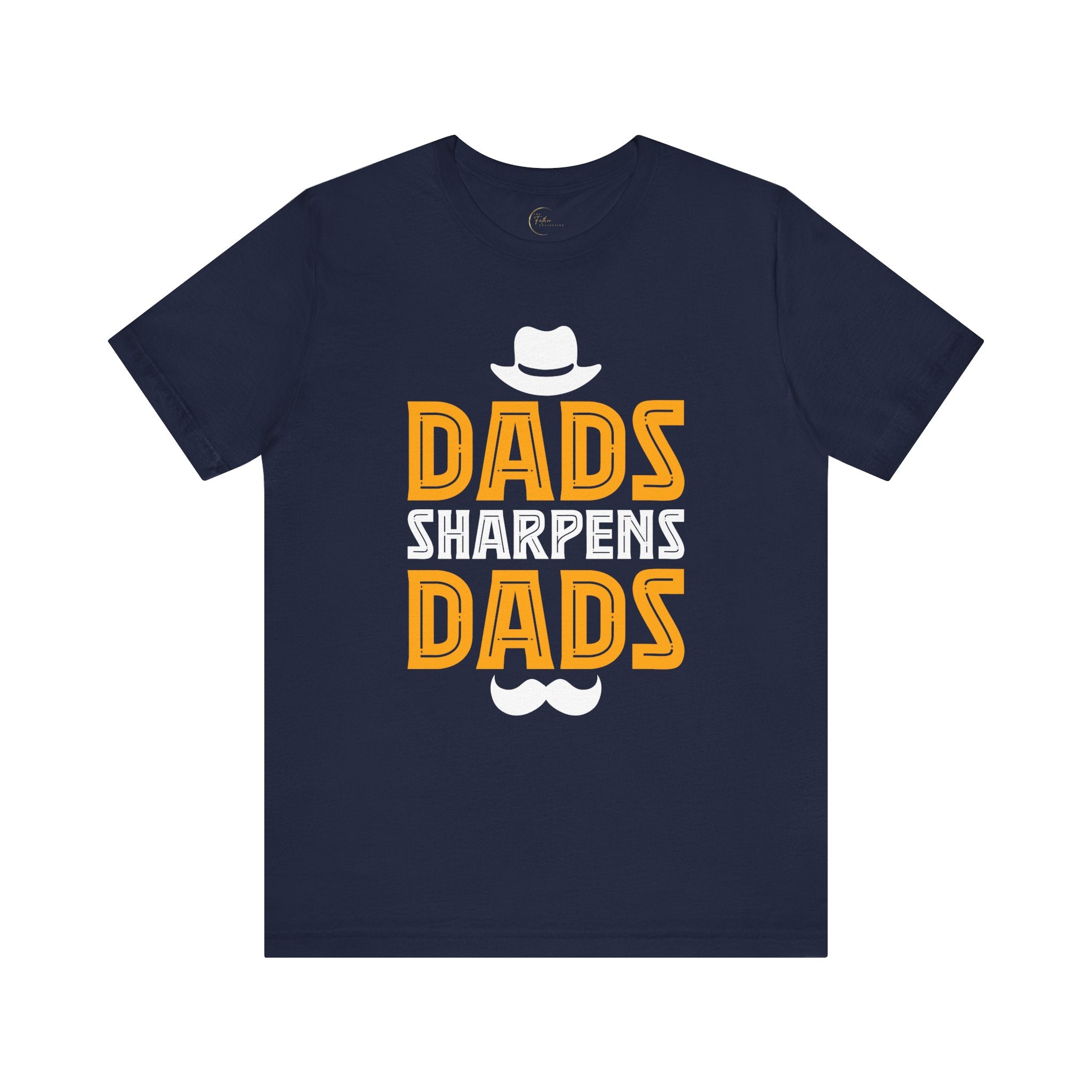 Dads Sharpens Dads T-shirt