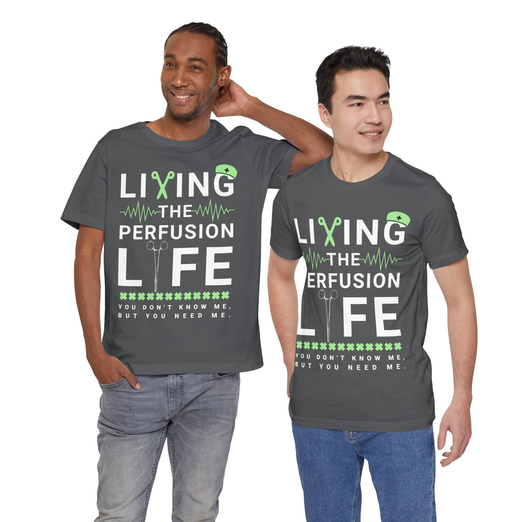 Perfusionist Life T-Shirt — "Living the Perfusion Life" Medical Heartbeat Tee