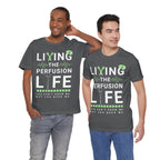 Perfusionist Life T-Shirt — "Living the Perfusion Life" Medical Heartbeat Tee