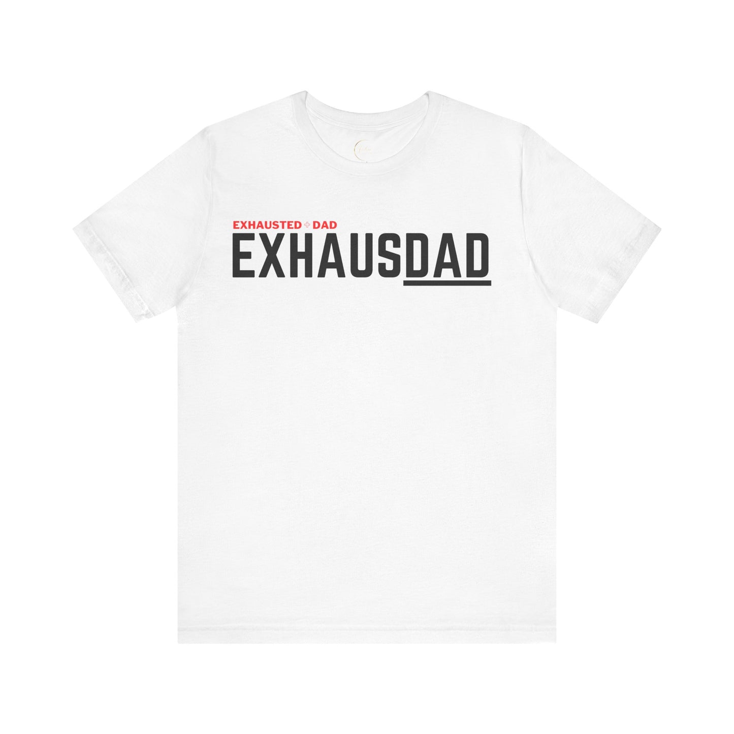 ExhausDAD 2.0 T-Shirt