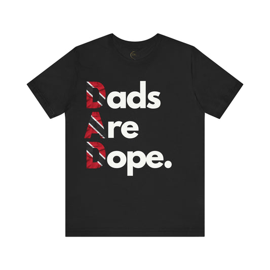 Dads Are Dope - Trinidad and Tobago T Shirt