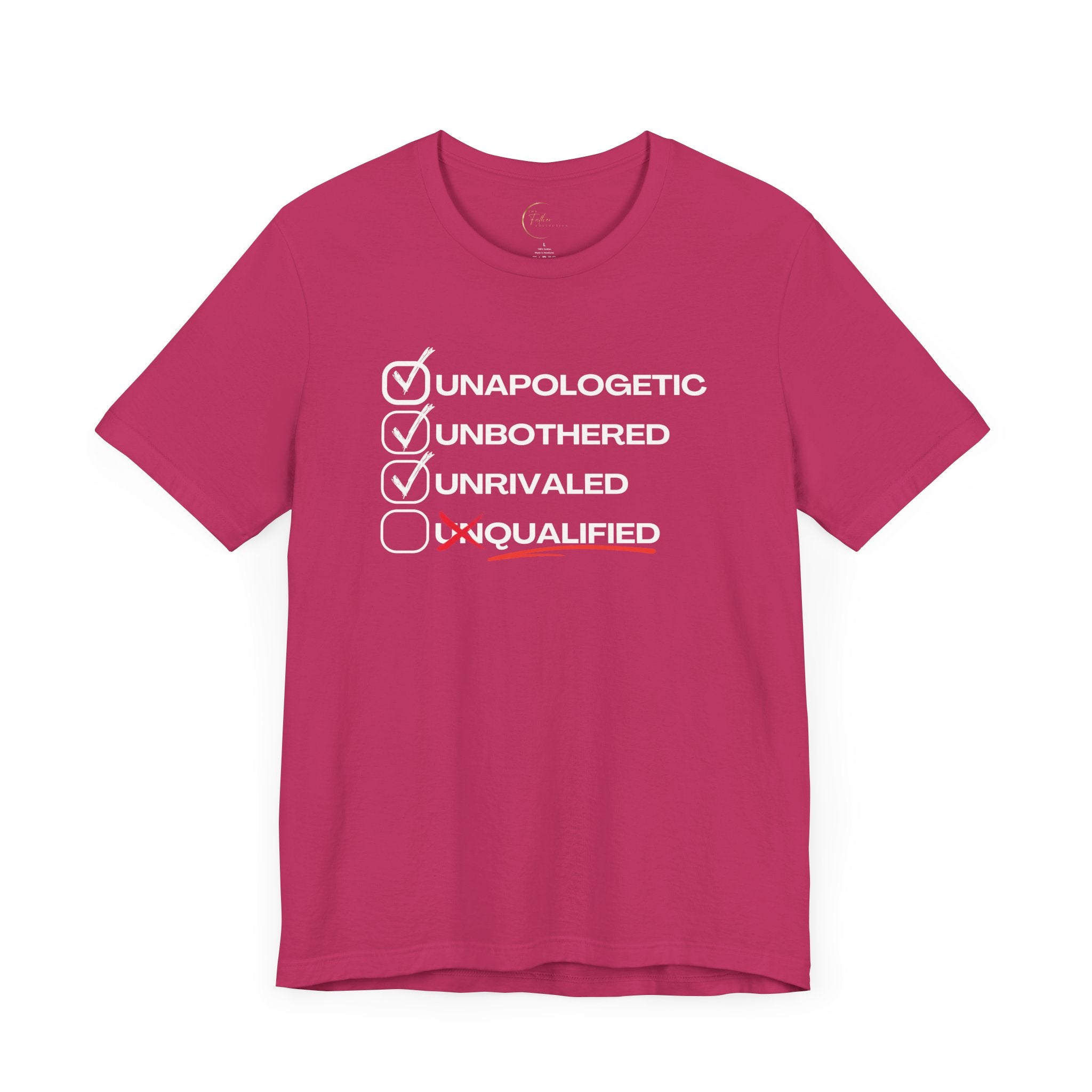 Unbothered Unapologetic Unrivaled T shirt