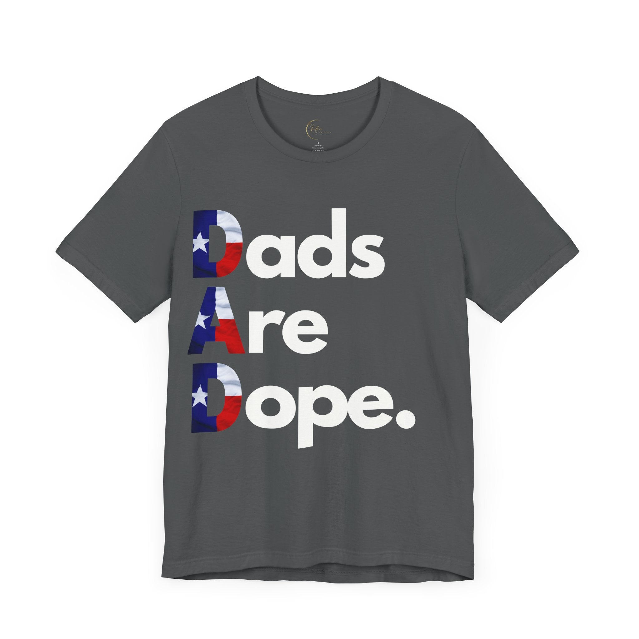 Dads Are Dope - Texas T-Shirt