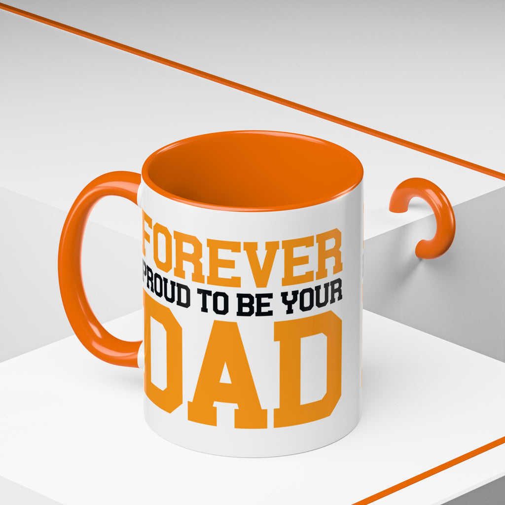 Forever Proud Dad Coffee Mug