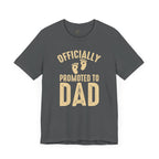 Promoted to DAD T-Shirt