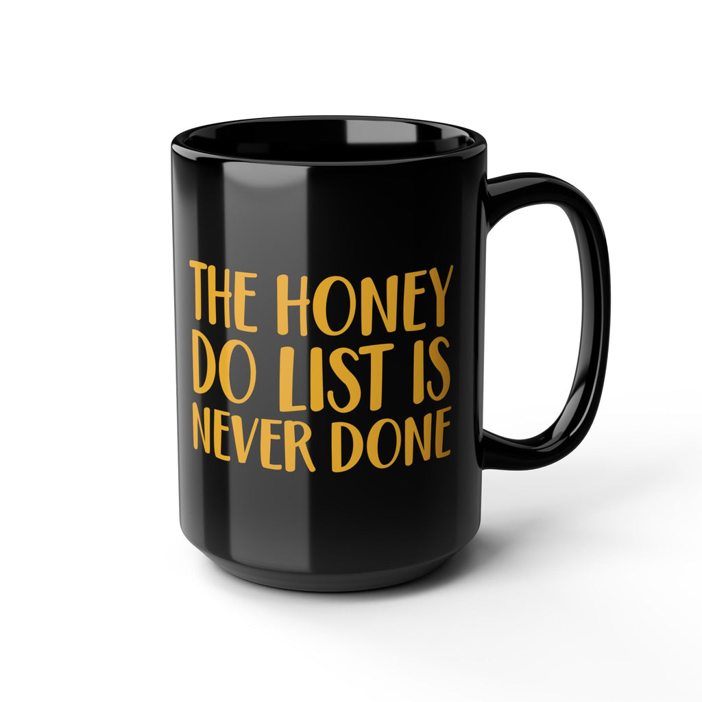 Honey Do Never Done Mug