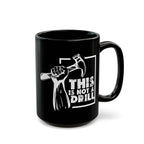 This Is Not a Drill Black Mug