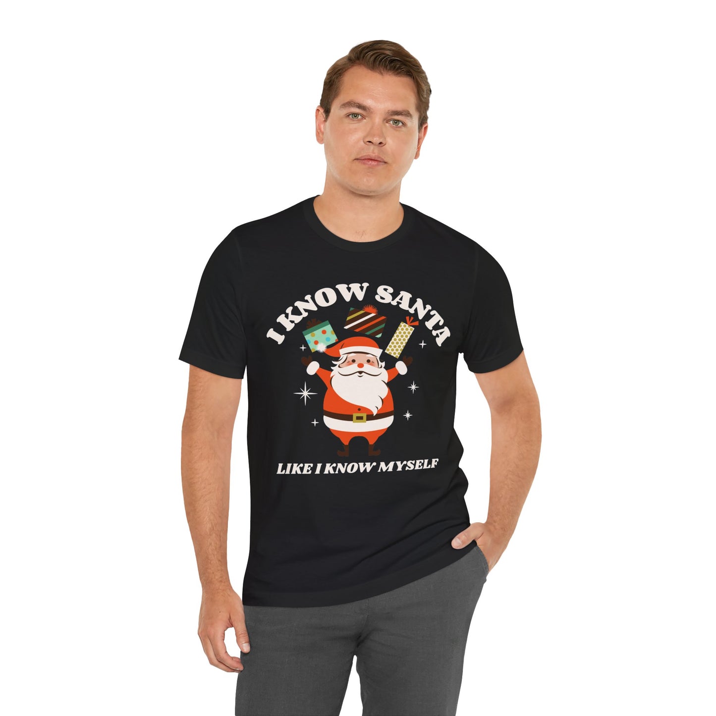 I Know Santa Like I Know Myself  T-Shirt