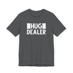 Hug Dealer T-Shirt