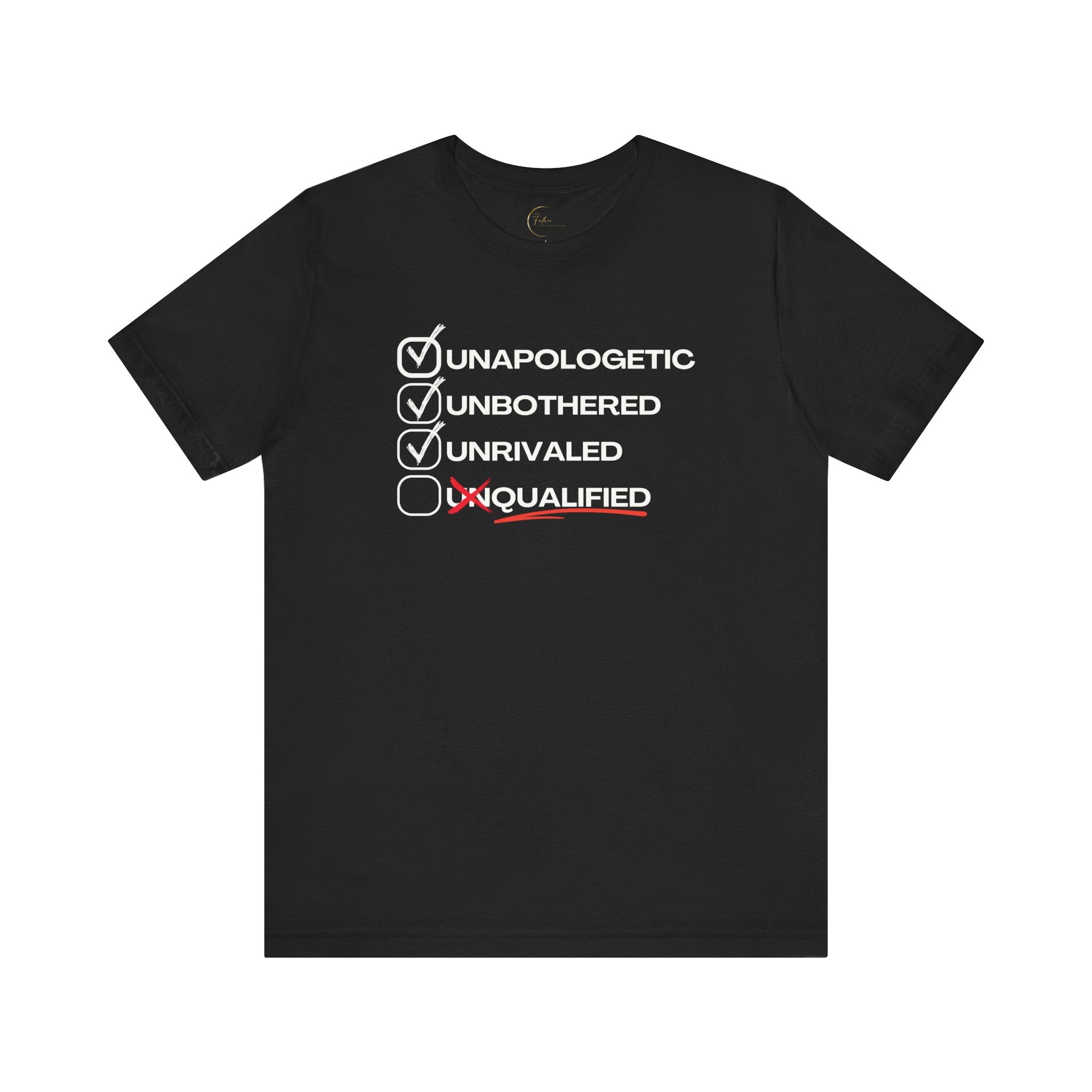 Unbothered Unapologetic Unrivaled T shirt
