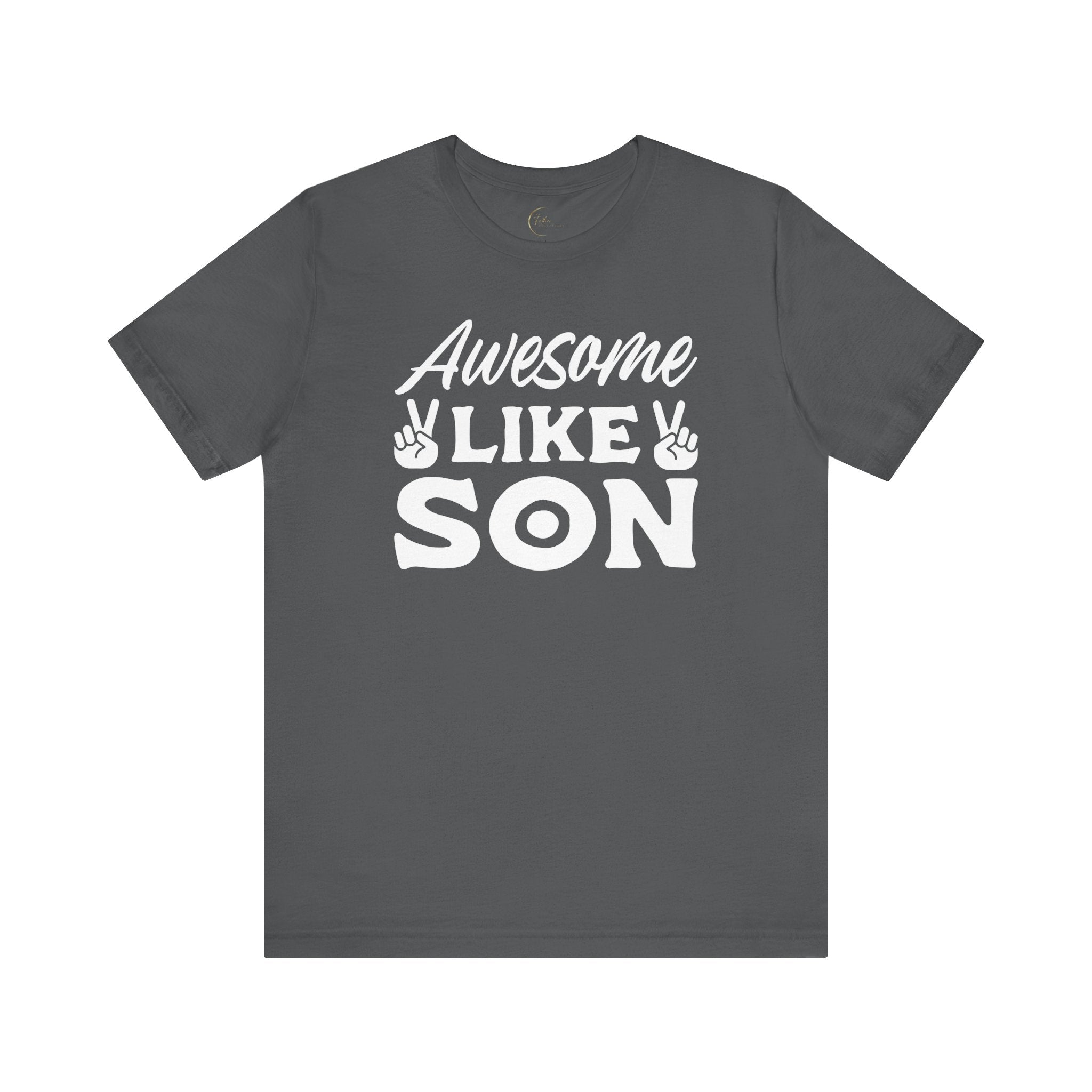 Awesome Like Son T-Shirt - Unisex Tee