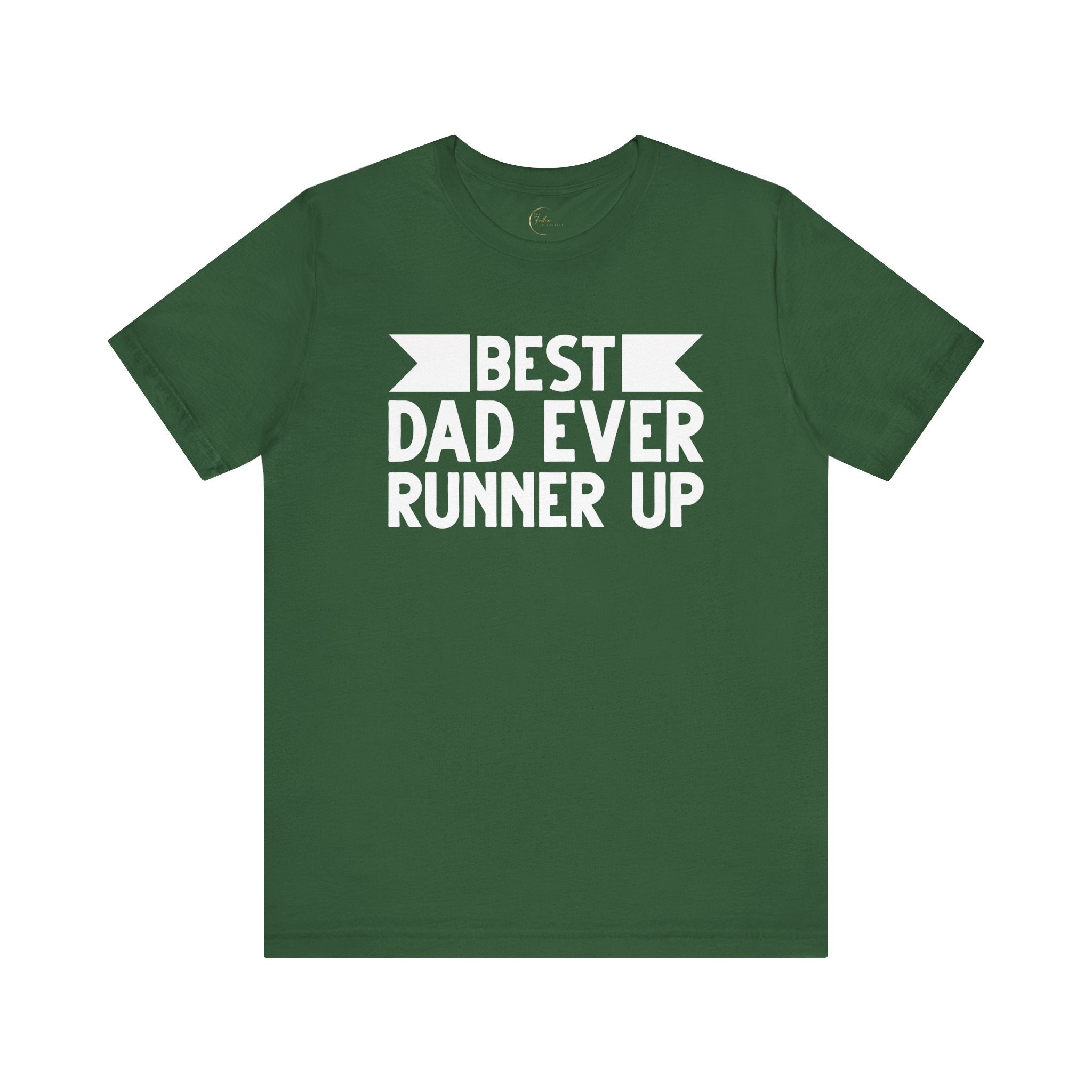 Best Dad Ever Runner Up T-Shirt