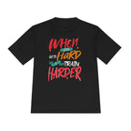 When Life Is Hard Train Harder Unisex Moisture Wicking Tee