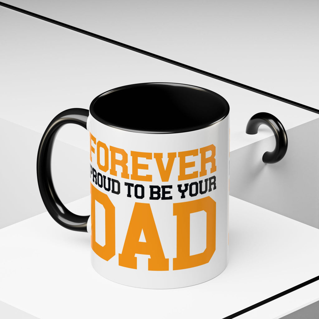 Forever Proud Dad Coffee Mug