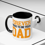 Forever Proud Dad Coffee Mug