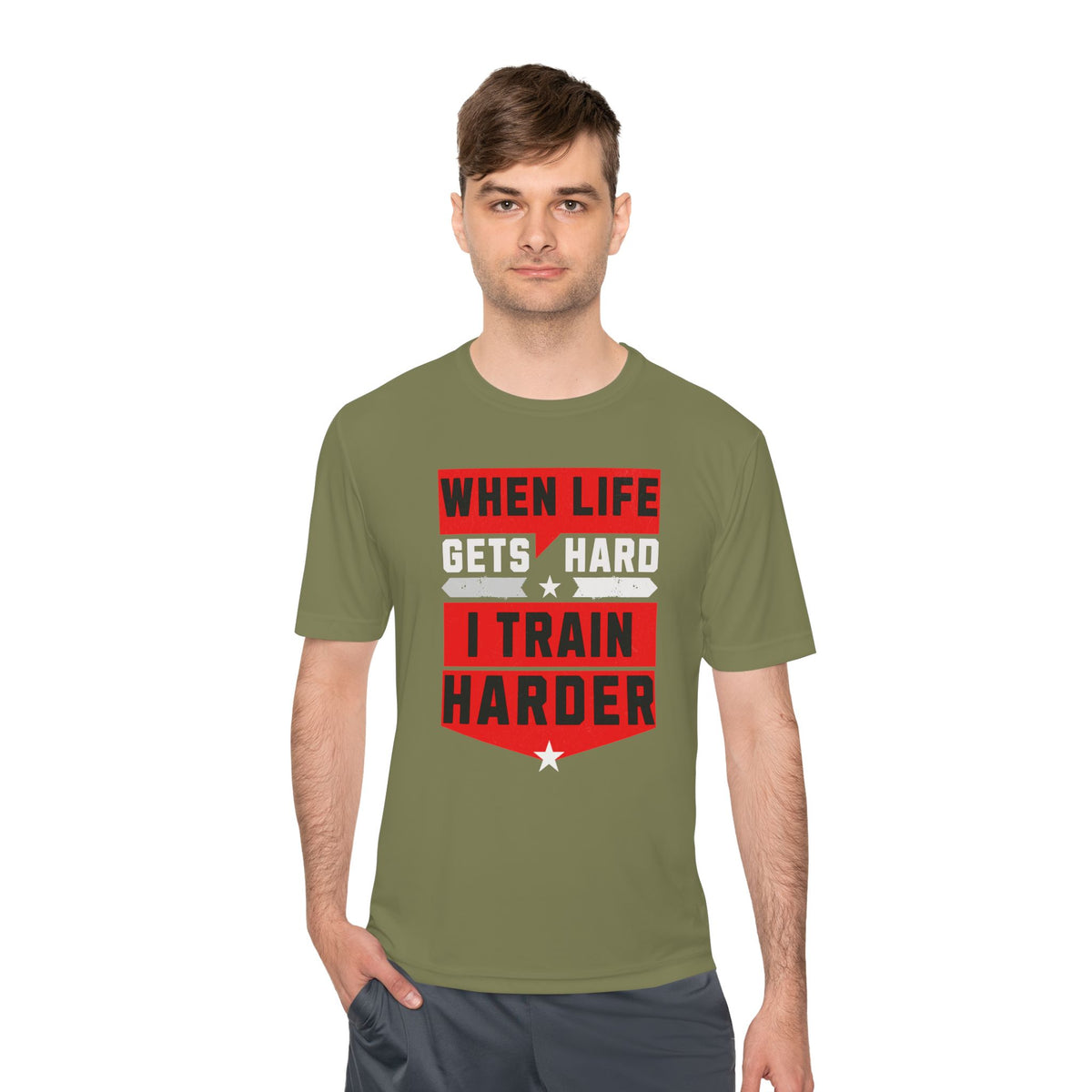 When Life Gets Hard I Train Harder Tee — Dry Wick Tee