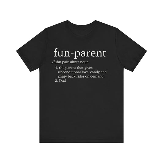 Fun Parent T Shirt