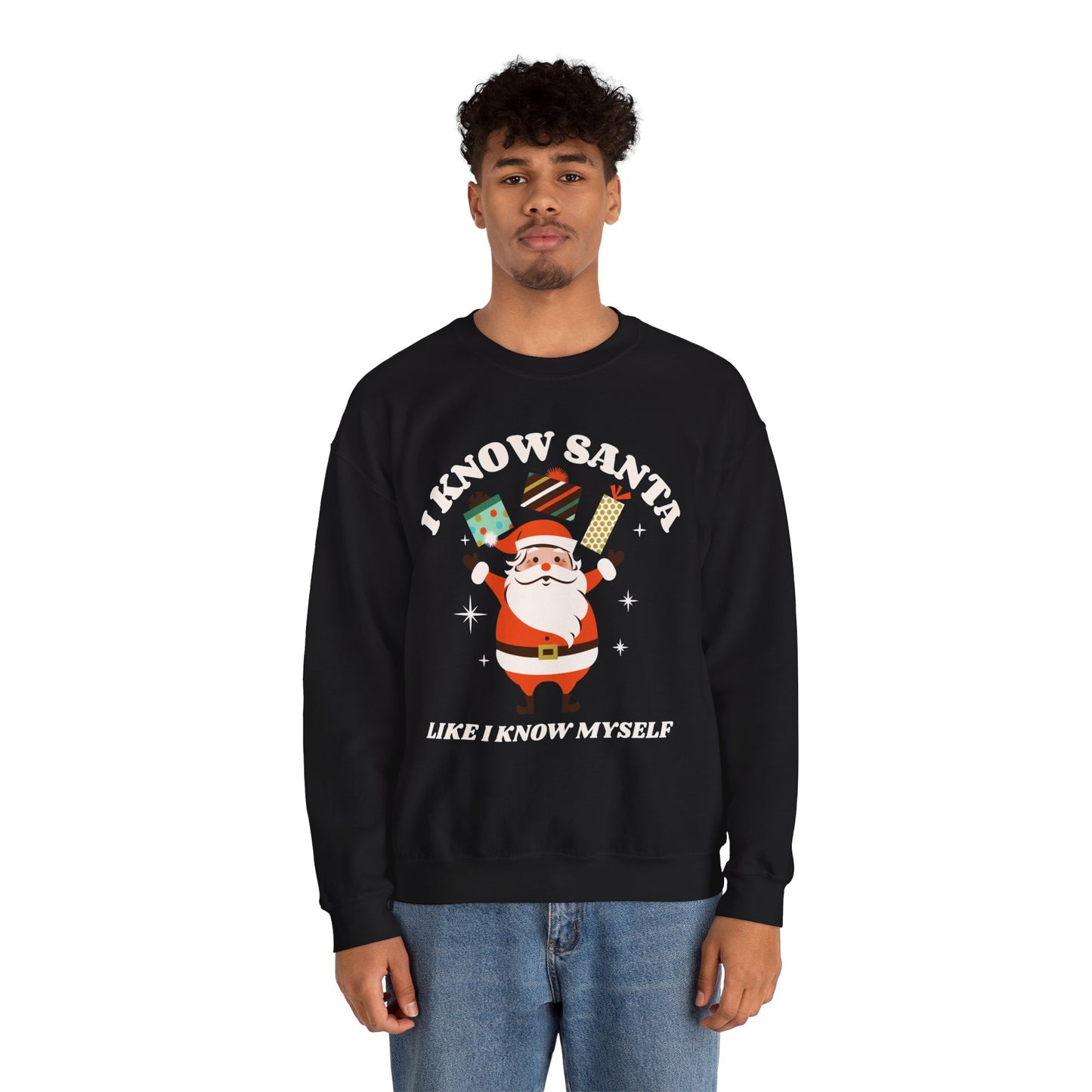 I Know Santa Like I Know Myself Unisex Sweatshirt