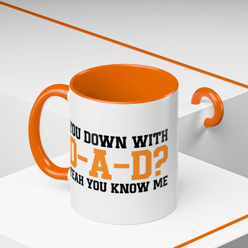 You Down With DAD Mug