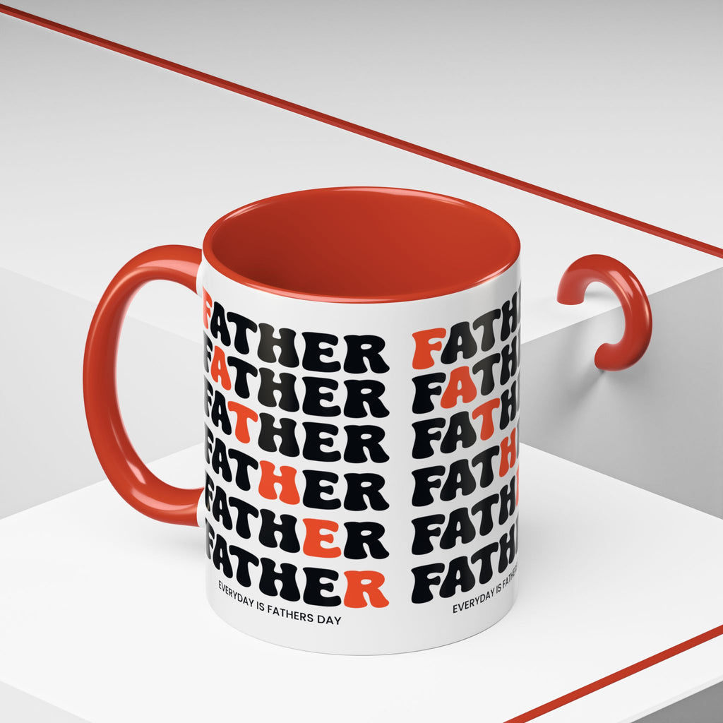 Everyday is Father's Day Coffee Mug
