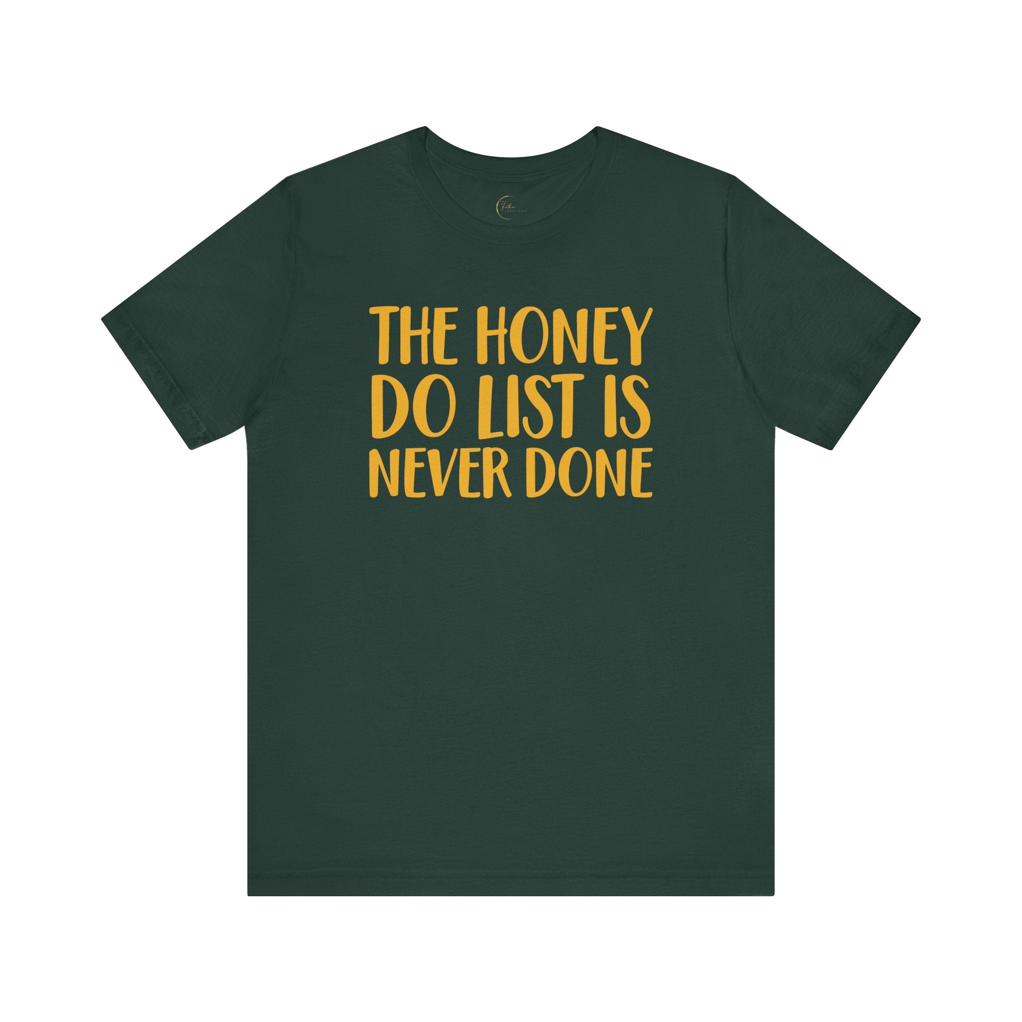Never Done Honey Do List T-shirt