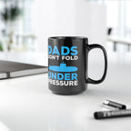 Dads Dont Fold Mug
