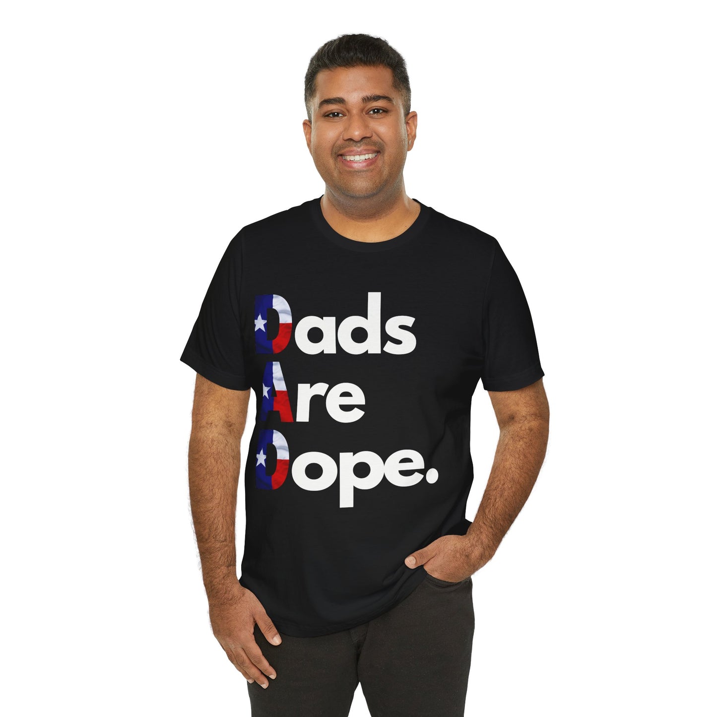 Dads Are Dope - Texas T-Shirt