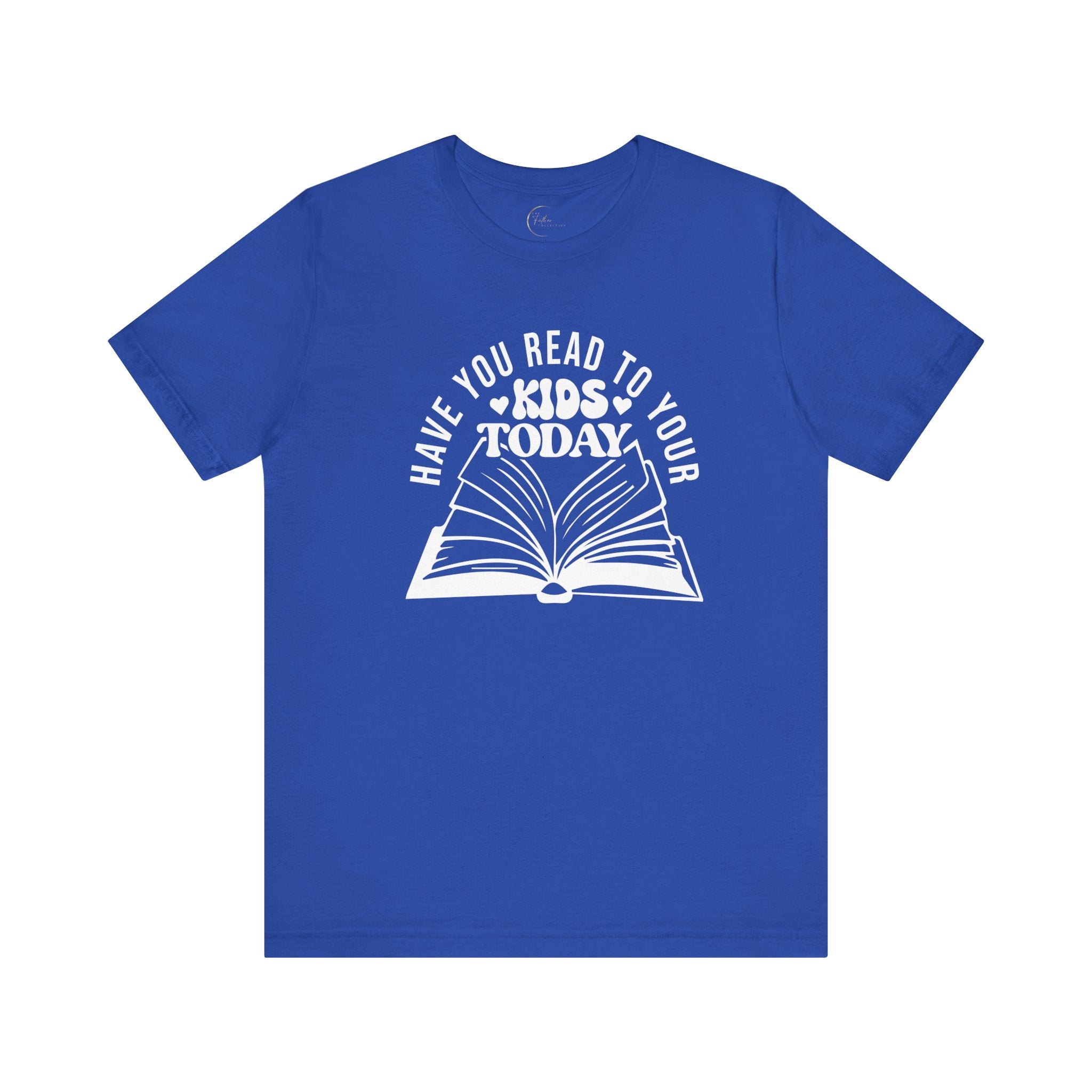 Have You Read To Your Kids Today Unisex T-Shirt