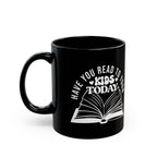 Have You Read to Your Kids Today Mug