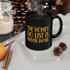 Honey Do Never Done Mug