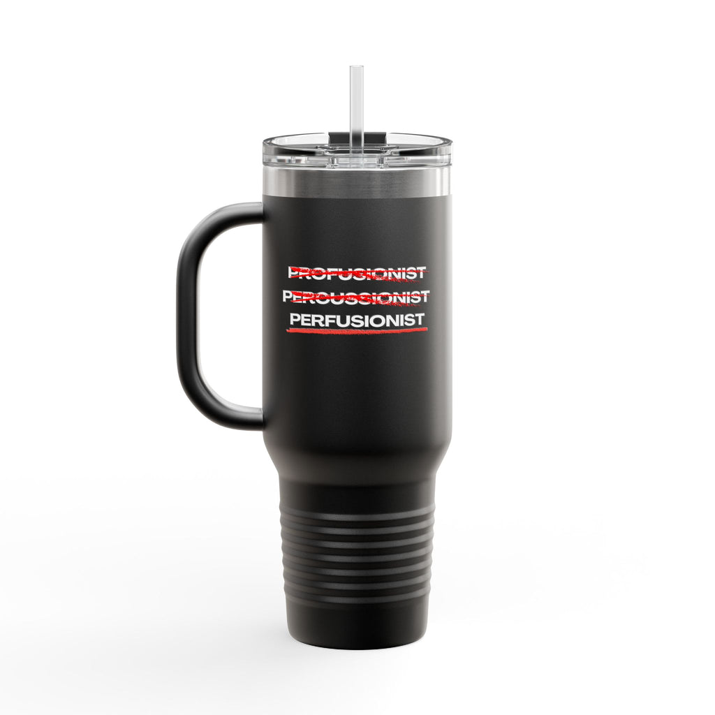 Insulated Travel Mug for Perfusionist, 40oz
