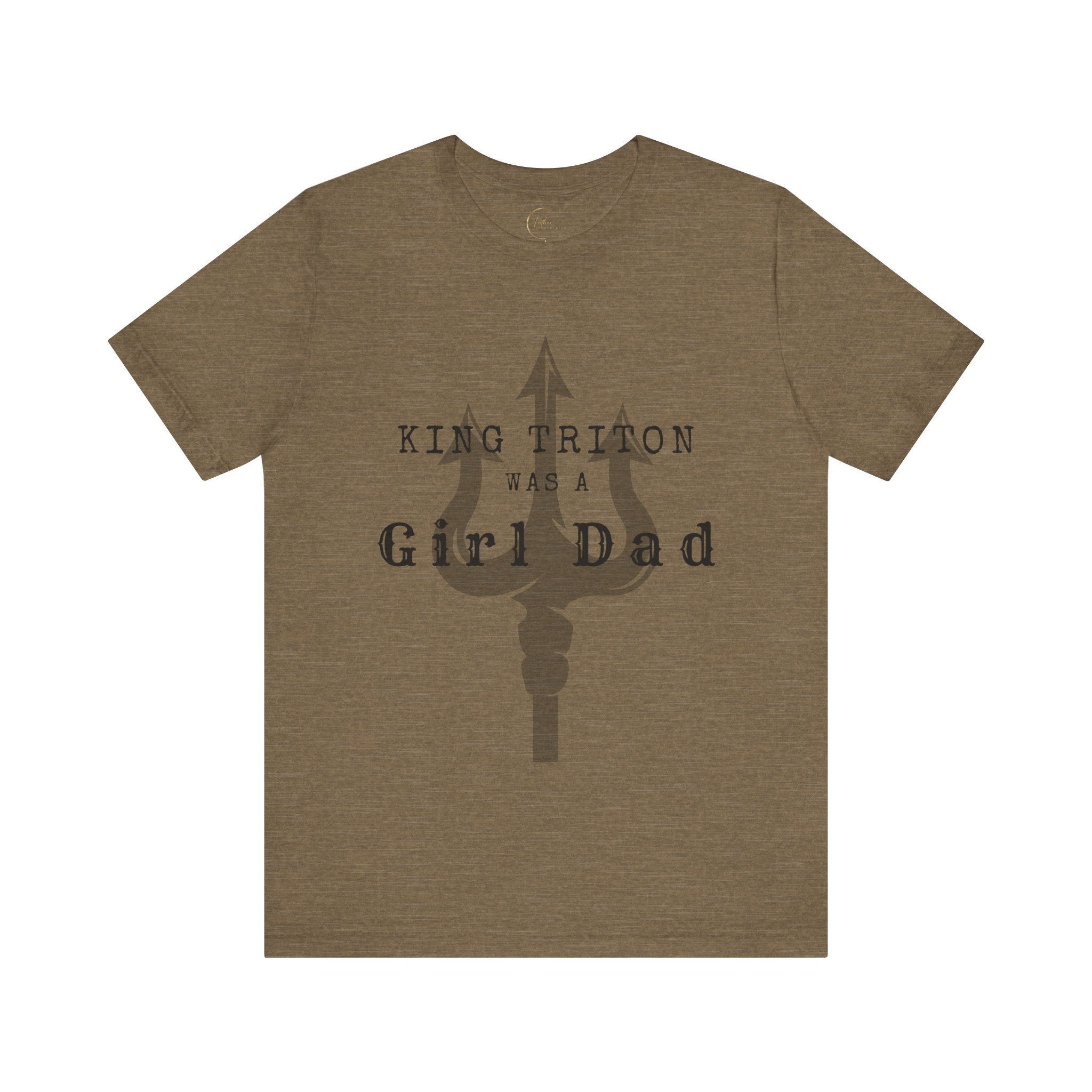 King Triton was a Girl Dad T Shirt