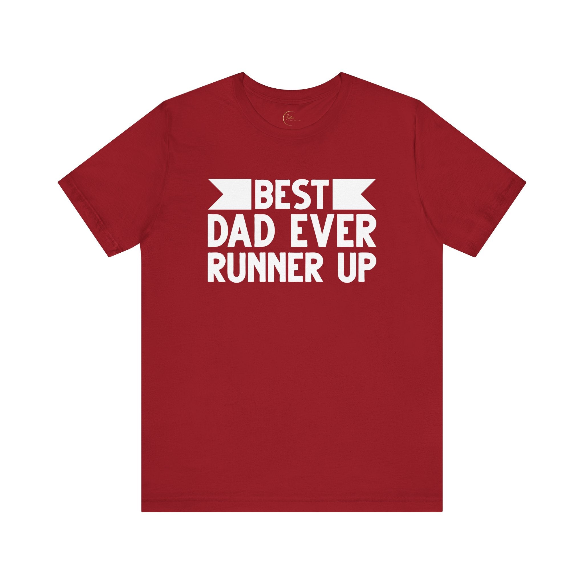 Best Dad Ever Runner Up T-Shirt
