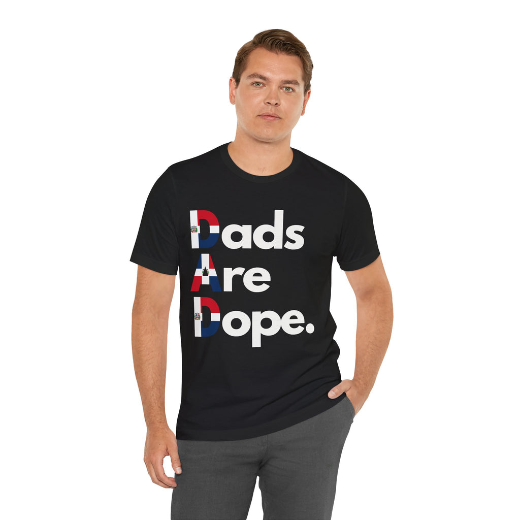Dads Are Dope - Dominican Republic T-Shirt
