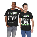 Perfusionist Life T-Shirt — "Living the Perfusion Life" Medical Heartbeat Tee