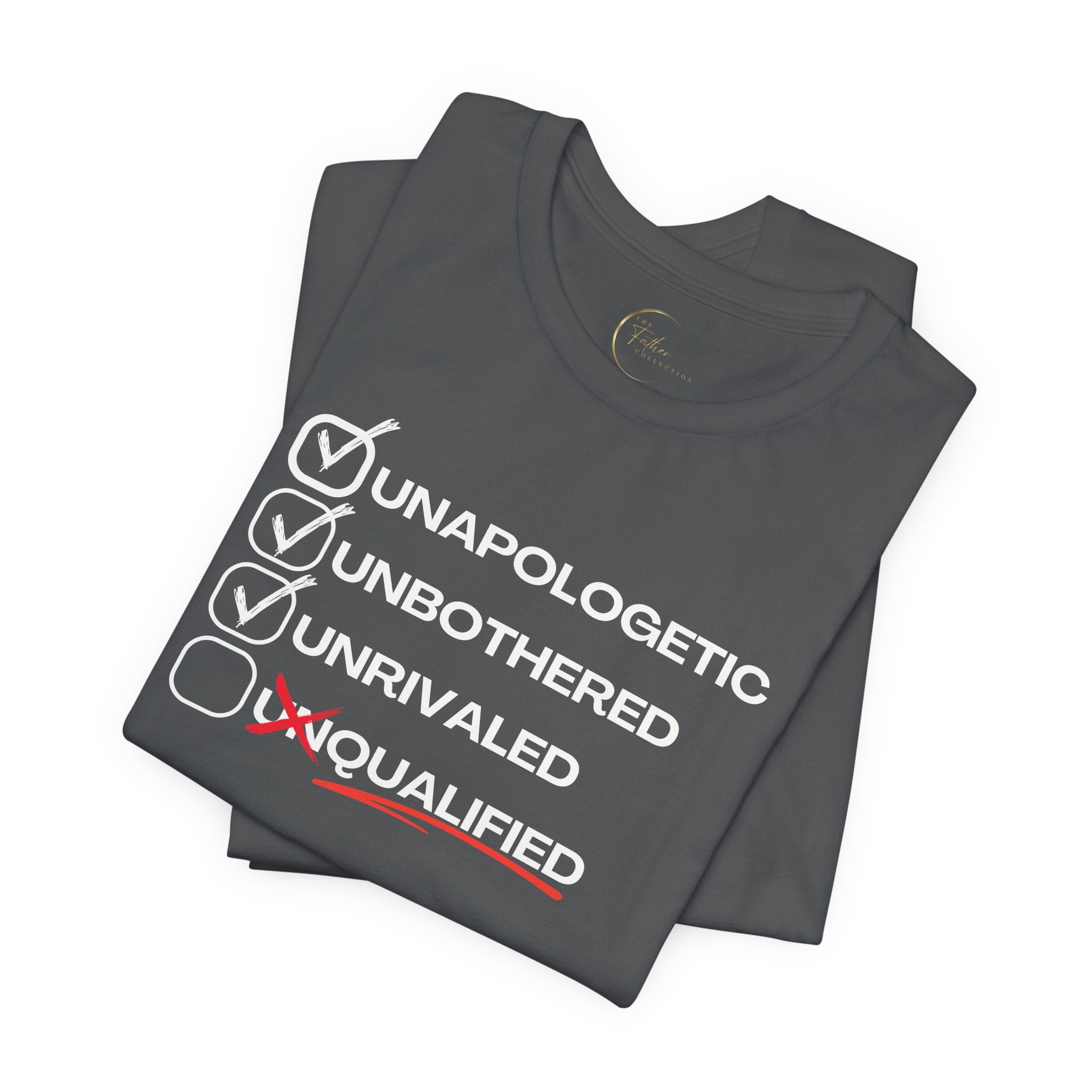 Unbothered Unapologetic Unrivaled T shirt