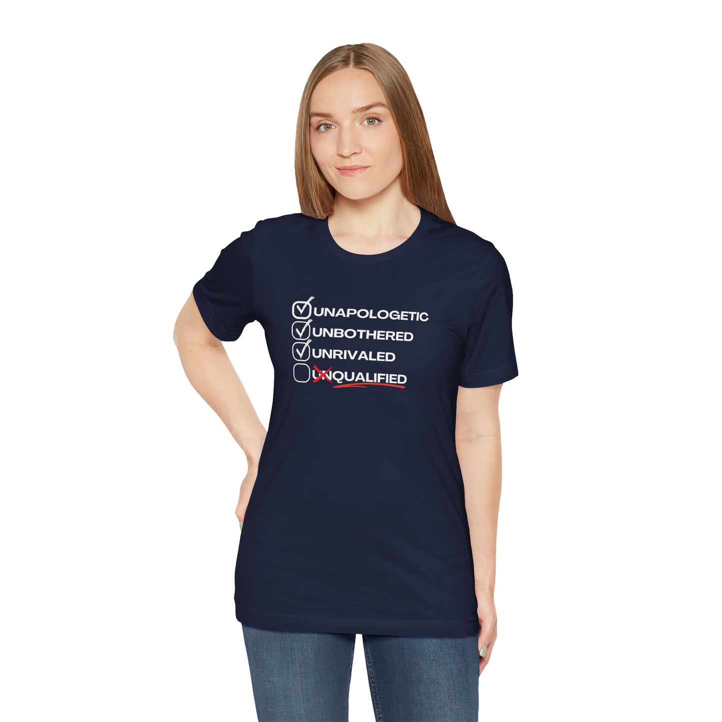 Unbothered Unapologetic Unrivaled T shirt
