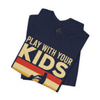 Play With Your Kids So They Wont Need Therapy Later T-Shirt