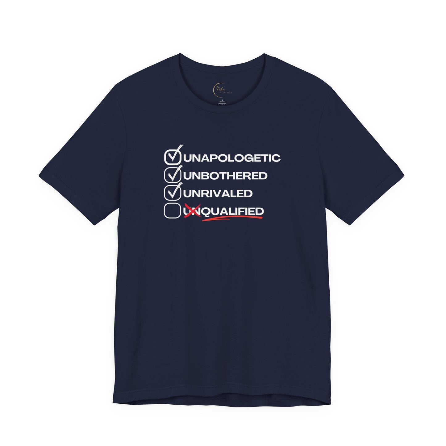 Unbothered Unapologetic Unrivaled T shirt