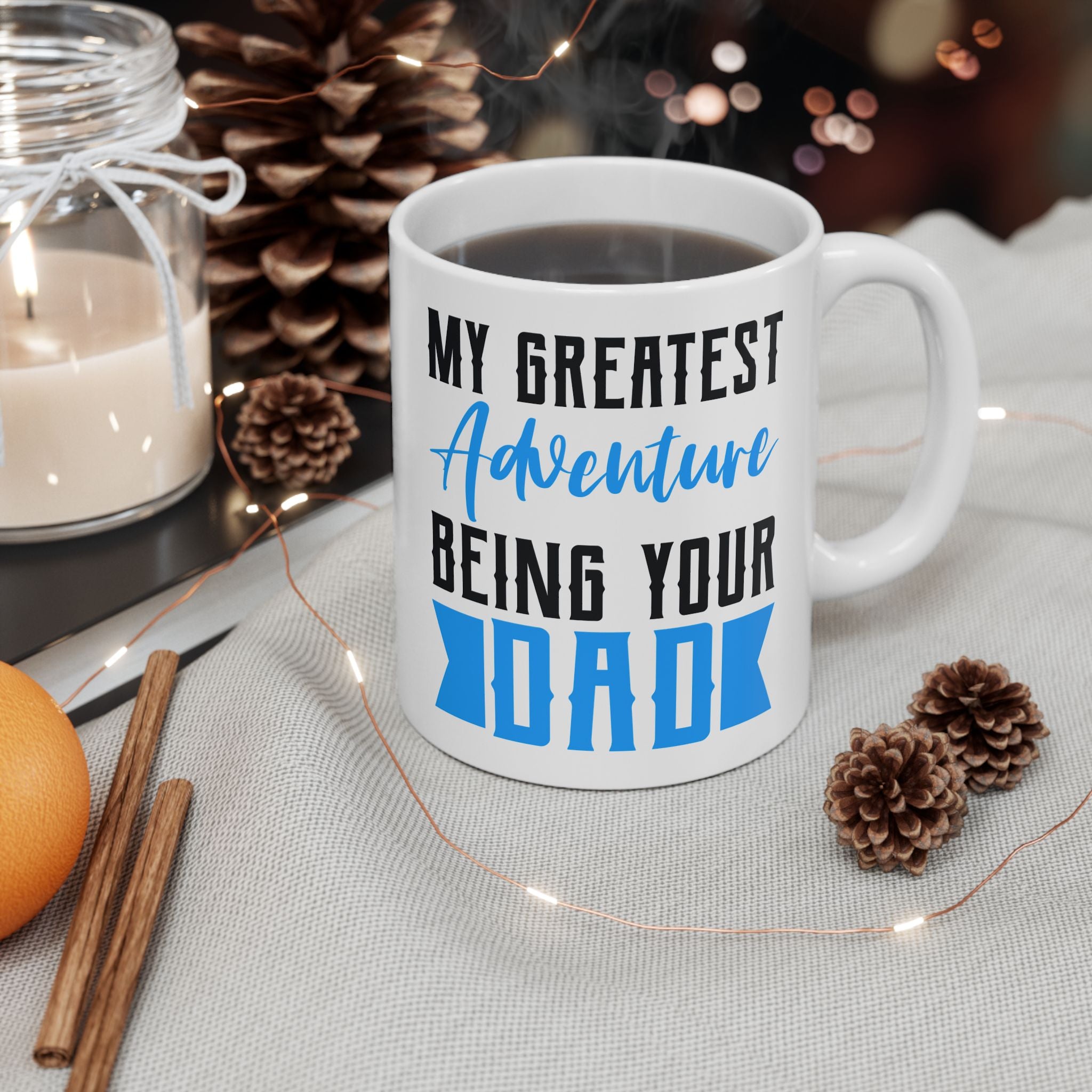 My Greatest Adventure is being your dad Mug