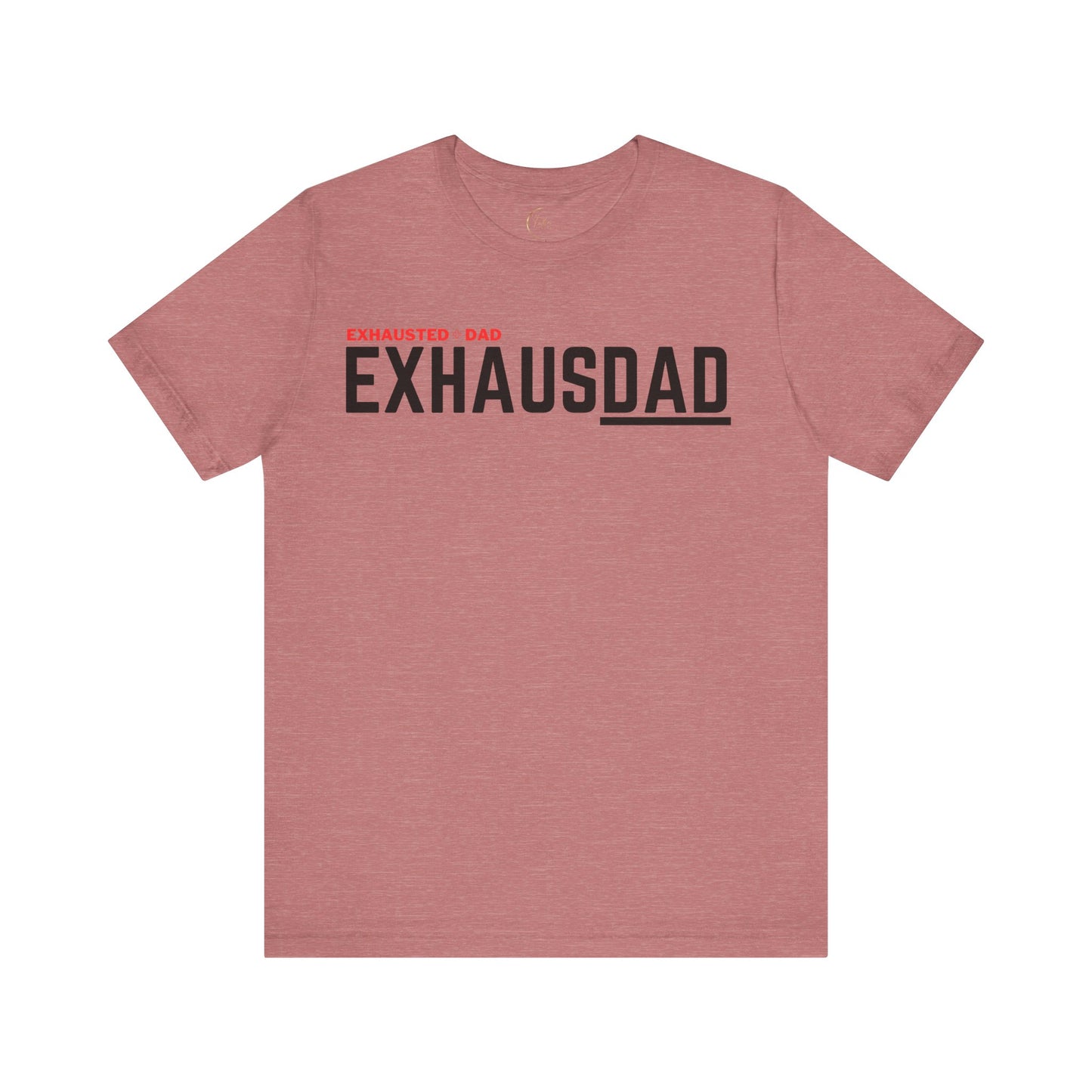 ExhausDAD 2.0 T-Shirt