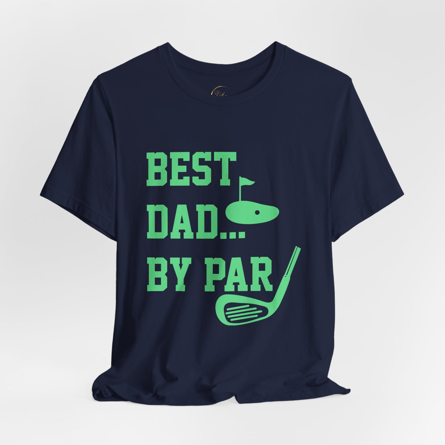 Best Dad By Par Gold Dad T-Shirt