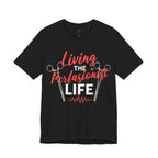 Living the Perfusionist Life T-Shirt — Perfusionist Pride Medical Tee