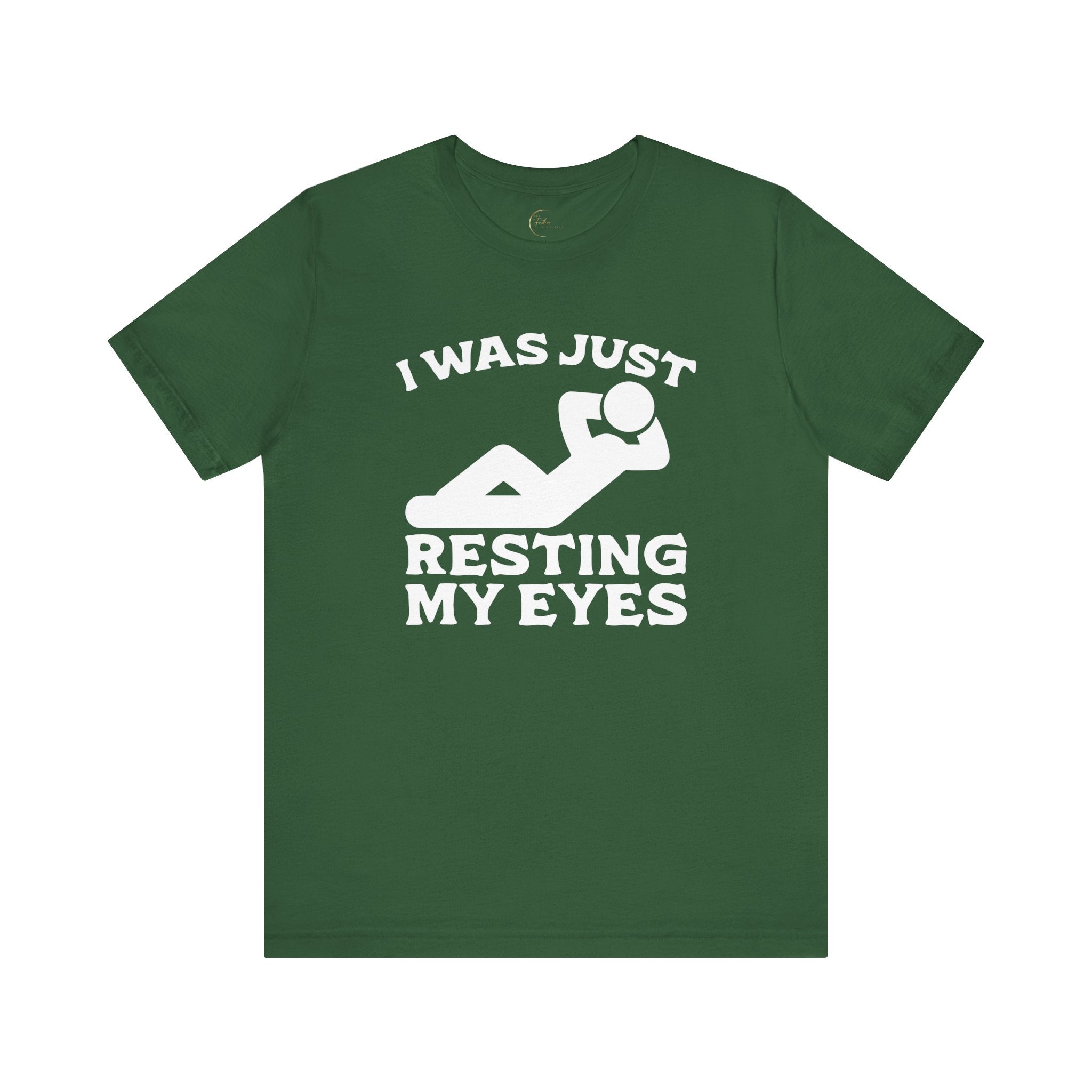 I Was Just Resting My Eyes T-Shirt