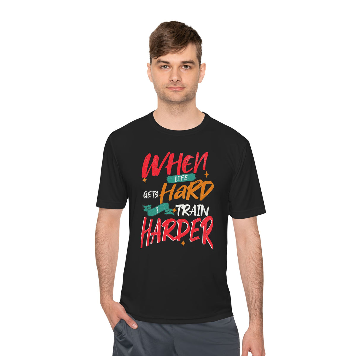 When Life Is Hard Train Harder Unisex Moisture Wicking Tee