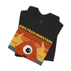 Kids Fear Monsters Fear Me