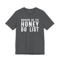 Honey Do Working On It T-Shirt