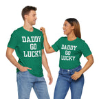 Daddy Go Lucky T Shirt