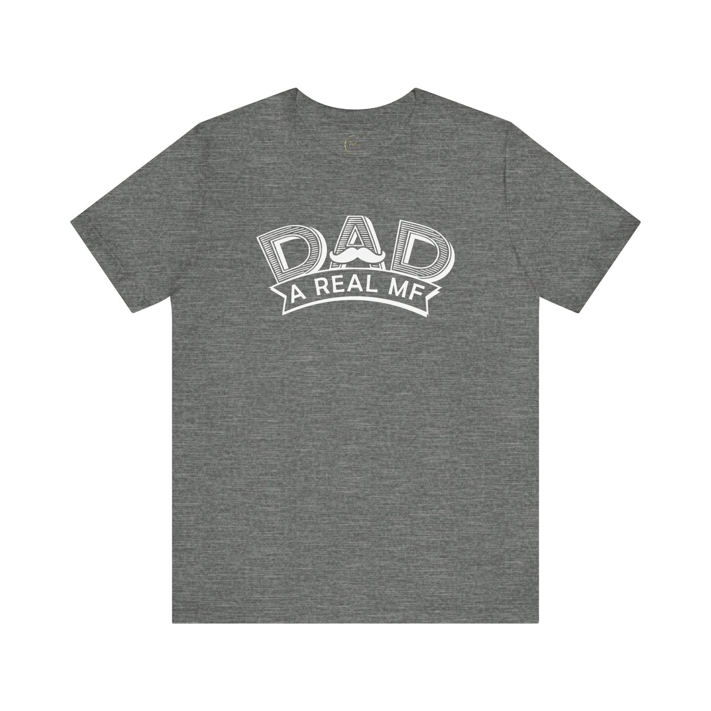 Dad A Real MF T-Shirt