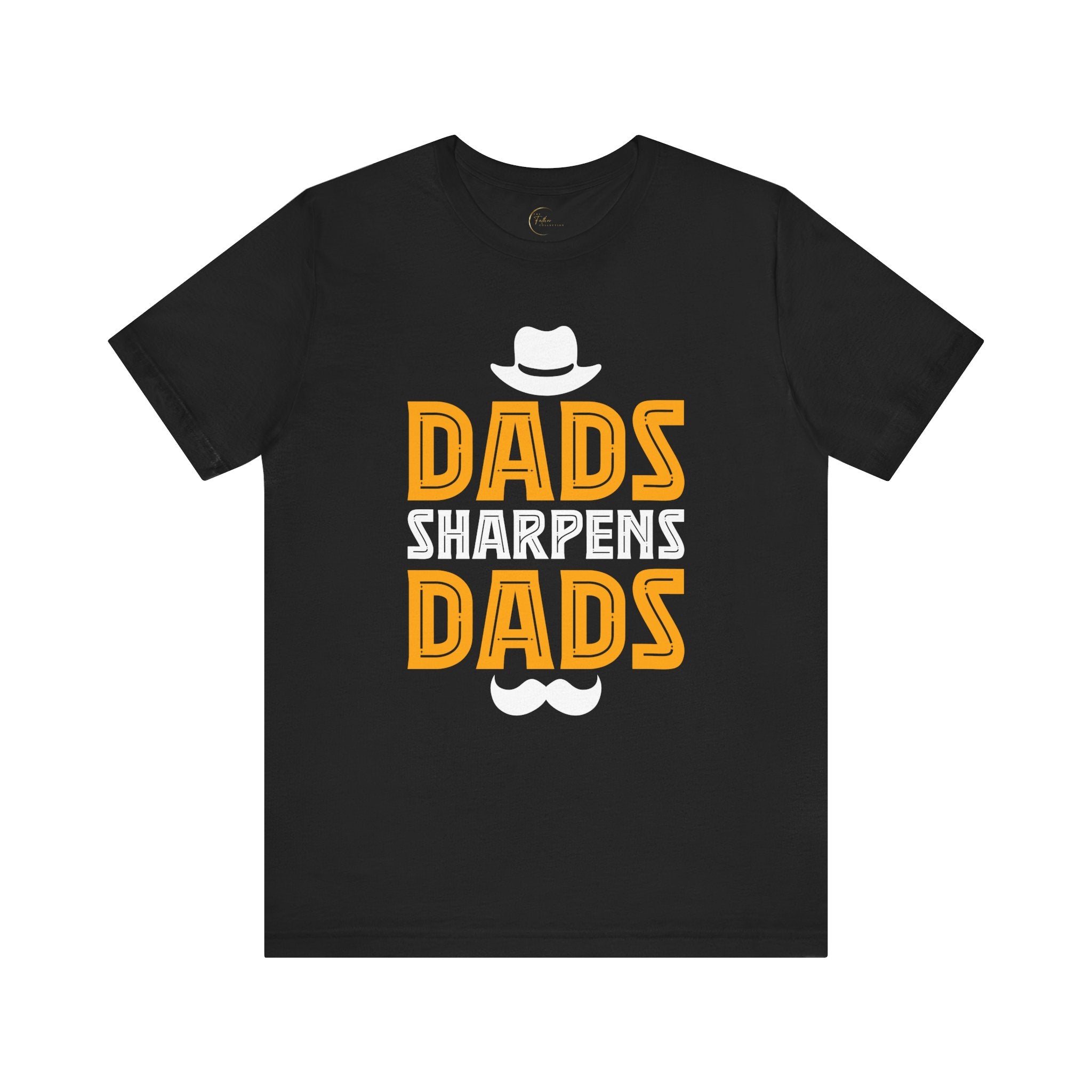 Dads Sharpens Dads T-shirt
